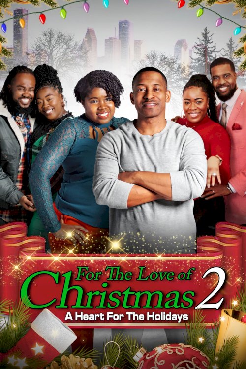 For the Love of Christmas 2: A Heart for the Holidays - Movie Poster For the Love of Christmas 2: A Heart for the Holidays - Movie Poster
