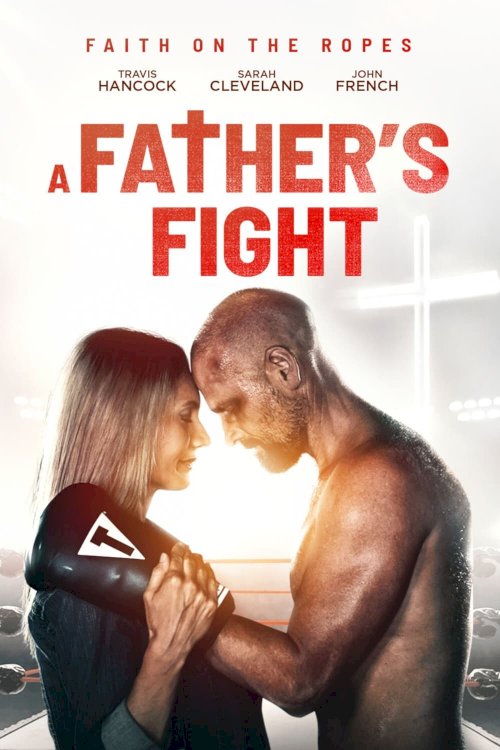 A Father's Fight - Movie Poster A Father's Fight - Movie Poster