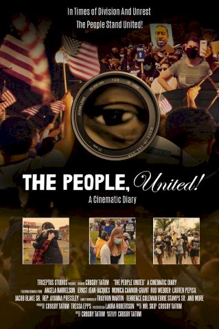 The People, United! A Cinematic Diary - Movie Poster The People, United! A Cinematic Diary - Movie Poster