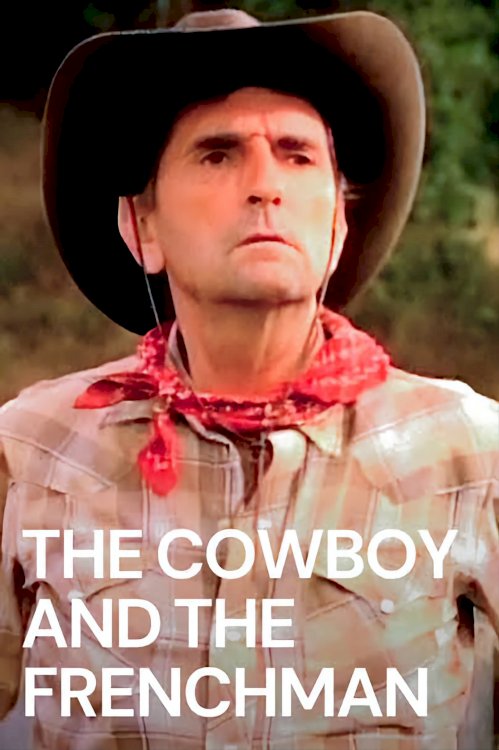 The Cowboy and the Frenchman - Movie Poster The Cowboy and the Frenchman - Movie Poster