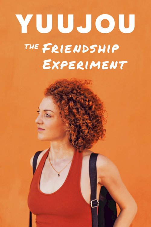 Yuujou: The Friendship Experiment - Movie Poster Yuujou: The Friendship Experiment - Movie Poster