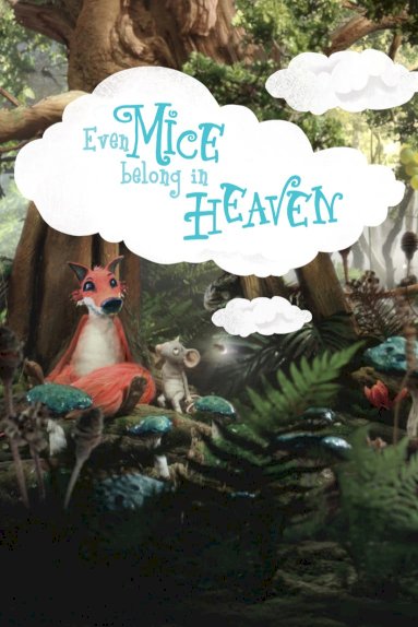 Even Mice Belong in Heaven - Movie Poster Even Mice Belong in Heaven - Movie Poster