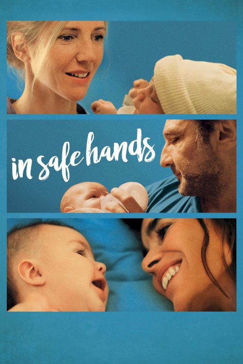 In Safe Hands - Movie Poster In Safe Hands - Movie Poster