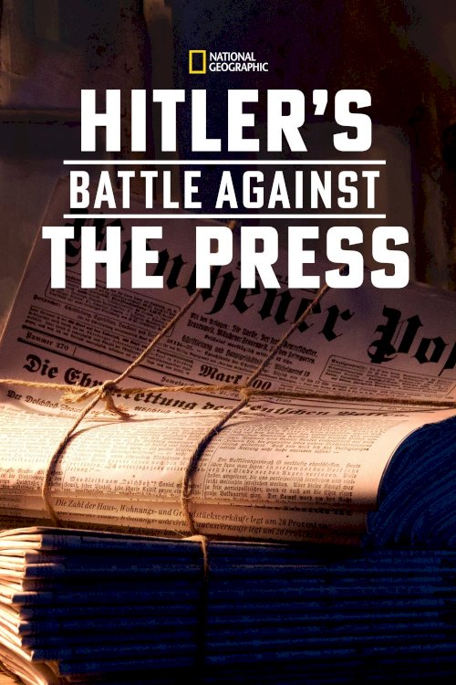 Hitler's Battle Against the Press - Movie Poster Hitler's Battle Against the Press - Movie Poster