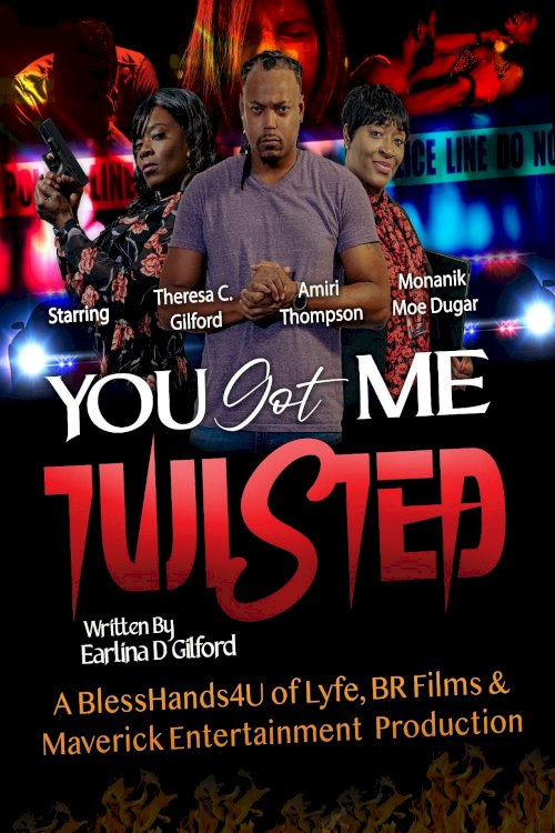 You Got Me Twisted! - Movie Poster You Got Me Twisted! - Movie Poster