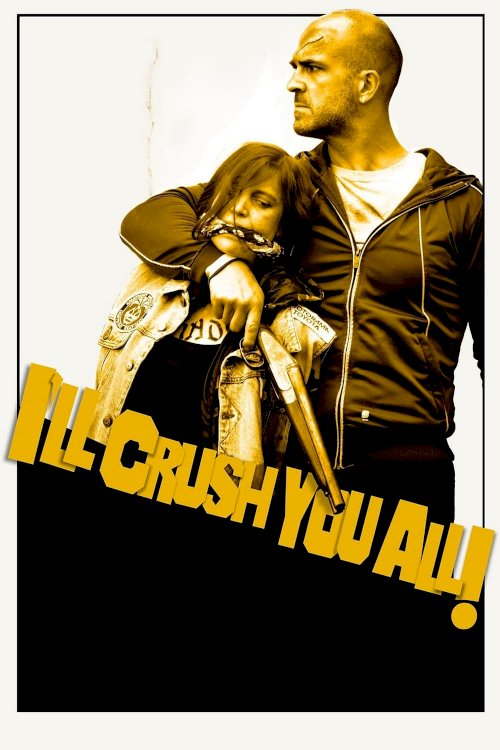 I'll Crush Y'all - Movie Poster I'll Crush Y'all - Movie Poster