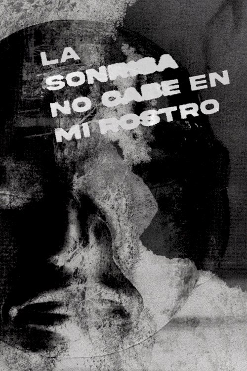 La sonrisa no cabe en mi rostro - Movie Poster