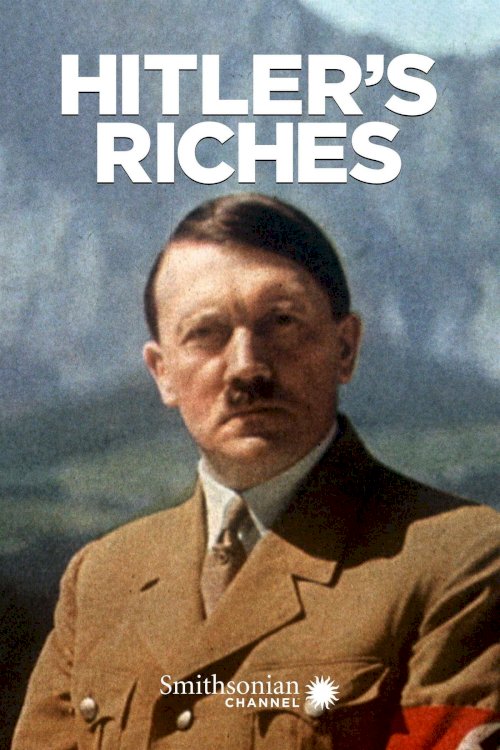Hitler's Riches - Movie Poster Hitler's Riches - Movie Poster