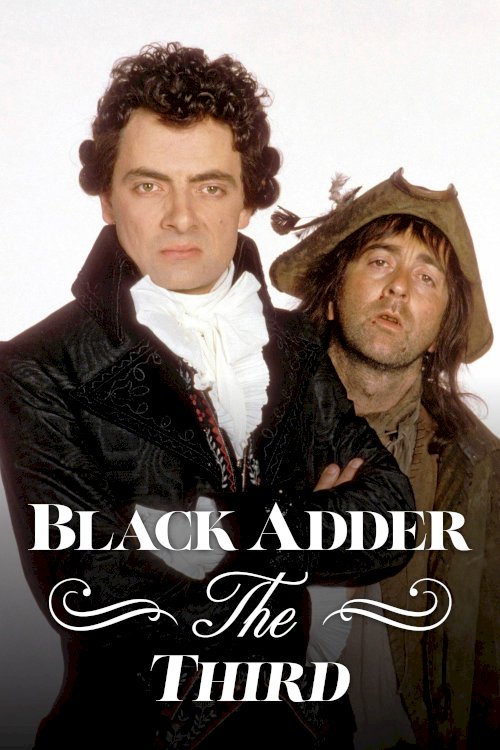 Blackadder the Third - Movie Poster Blackadder the Third - Movie Poster