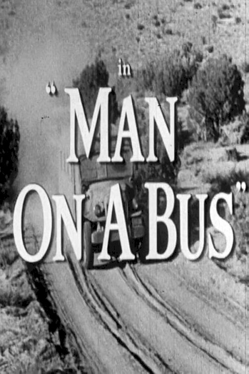 Man on a Bus - Movie Poster Man on a Bus - Movie Poster