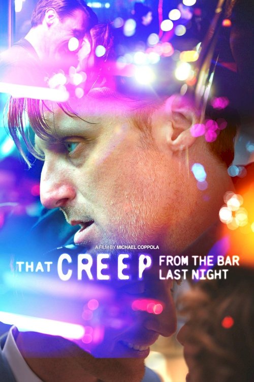 That Creep from the Bar Last Night - Movie Poster That Creep from the Bar Last Night - Movie Poster