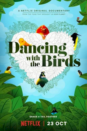 Dancing with the Birds - Movie Poster Dancing with the Birds - Movie Poster