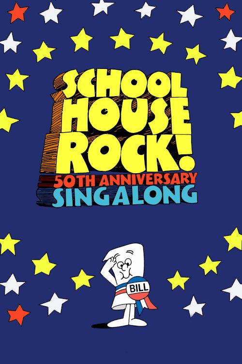 Schoolhouse Rock! 50th Anniversary Singalong - Movie Poster