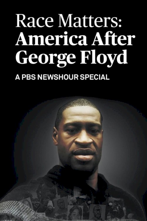 Race Matters: America After George Floyd - Movie Poster Race Matters: America After George Floyd - Movie Poster