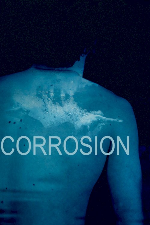 Corrosion - Movie Poster Corrosion - Movie Poster