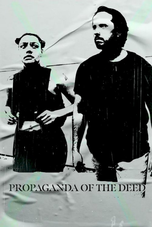 Propaganda of the Deed - Movie Poster Propaganda of the Deed - Movie Poster