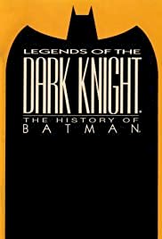 Legends of the Dark Knight: The History of Batman - Movie Poster Legends of the Dark Knight: The History of Batman - Movie Poster