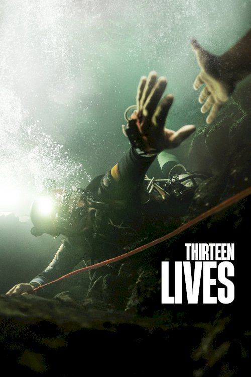 Thirteen Lives - Movie Poster Thirteen Lives - Movie Poster