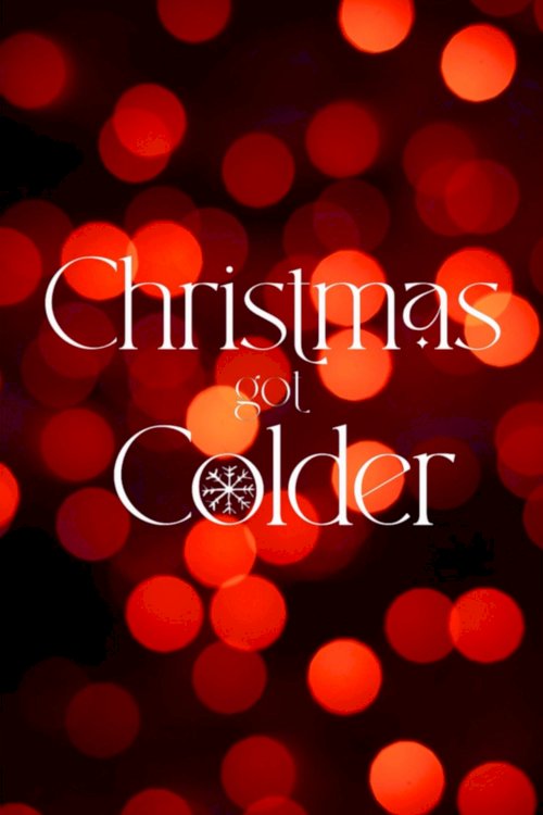 Christmas Got Colder - Movie Poster