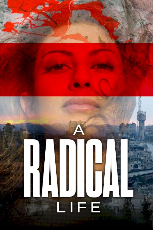 A Radical Life - Movie Poster A Radical Life - Movie Poster