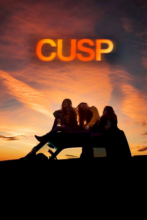Cusp - Movie Poster Cusp - Movie Poster