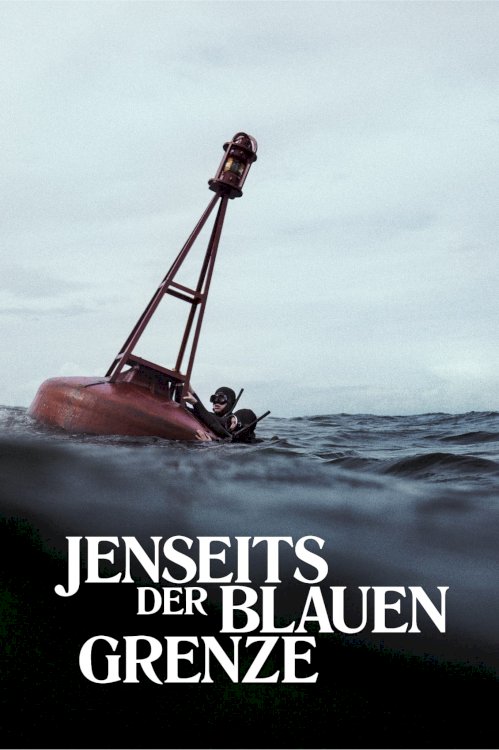 Beyond the Blue Border - Movie Poster Beyond the Blue Border - Movie Poster