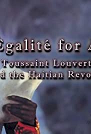 Egalite for All: Toussaint Louverture and the Haitian Revolution - Movie Poster Egalite for All: Toussaint Louverture and the Haitian Revolution - Movie Poster