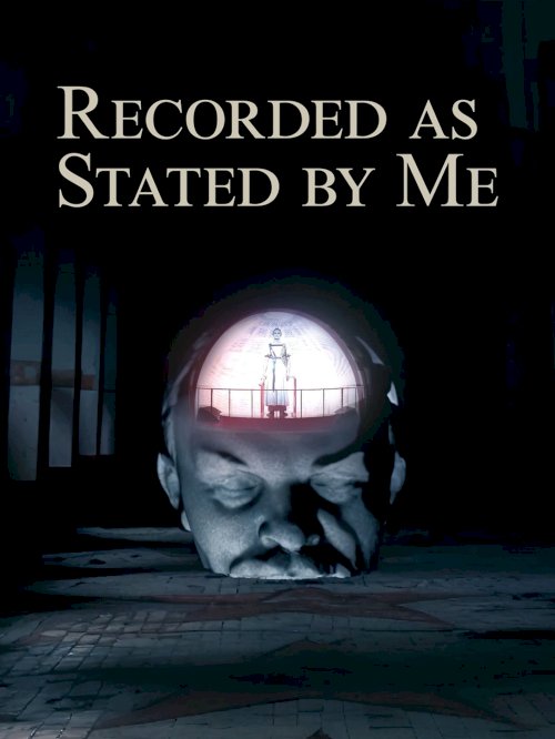 Recorded as Stated by Me - Movie Poster Recorded as Stated by Me - Movie Poster