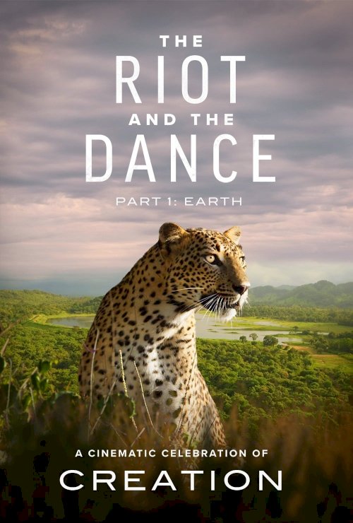 The Riot and the Dance: Earth - Movie Poster The Riot and the Dance: Earth - Movie Poster