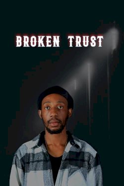 Broken Trust - Movie Poster Broken Trust - Movie Poster