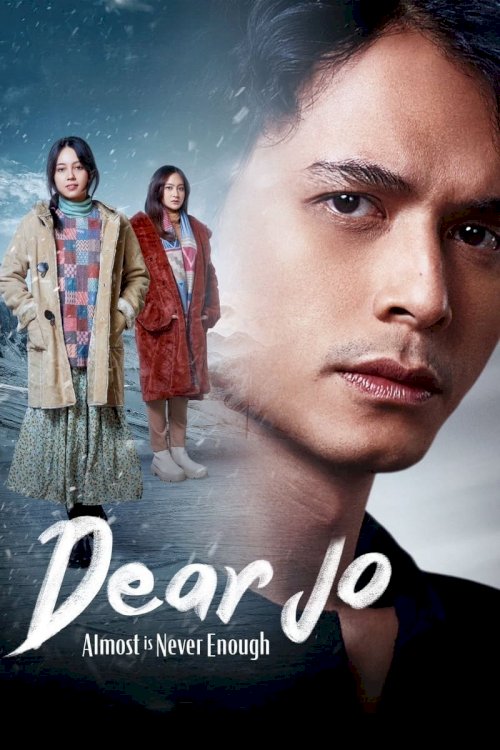Dear Jo: Almost is Never Enough - Movie Poster Dear Jo: Almost is Never Enough - Movie Poster