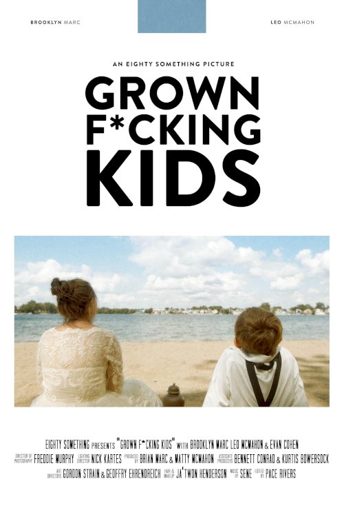 Grown F*cking Kids - Movie Poster Grown F*cking Kids - Movie Poster