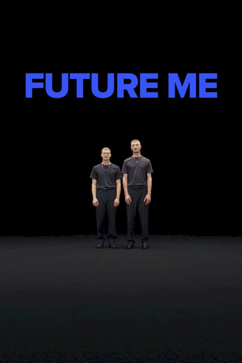 Future Me - Movie Poster Future Me - Movie Poster