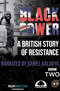 Black Power: A British Story of Resistance - Movie Poster Black Power: A British Story of Resistance - Movie Poster