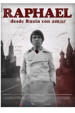 Raphael: desde Rusia con amor - Movie Poster Raphael: desde Rusia con amor - Movie Poster