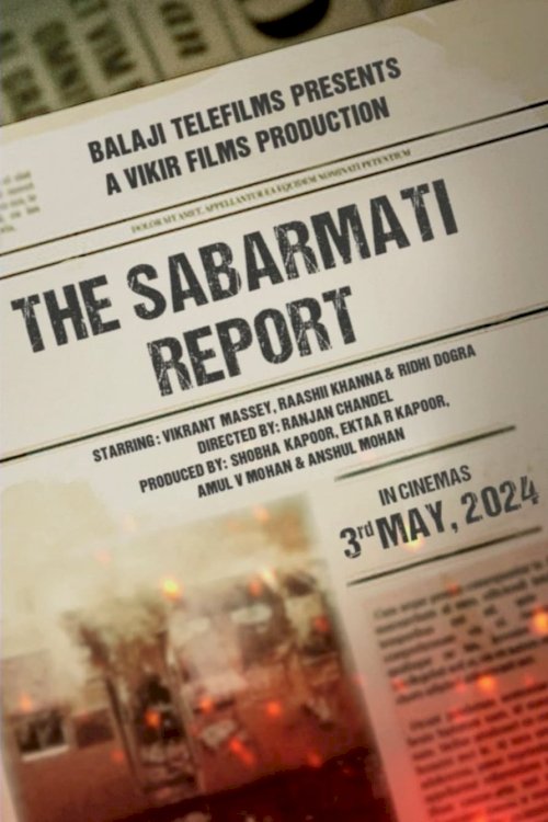 The Sabarmati Report - Movie Poster The Sabarmati Report - Movie Poster