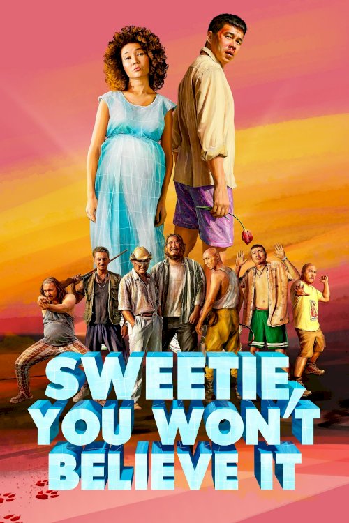Sweetie, You Won't Believe It - Movie Poster Sweetie, You Won't Believe It - Movie Poster