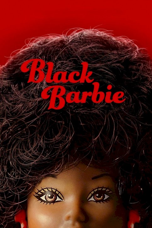 Black Barbie - Movie Poster Black Barbie - Movie Poster