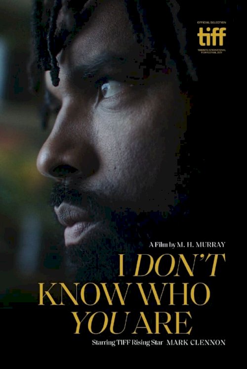 I Don't Know Who You Are - Movie Poster I Don't Know Who You Are - Movie Poster