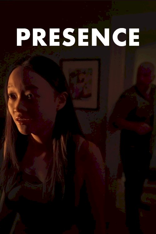 Presence - Movie Poster Presence - Movie Poster