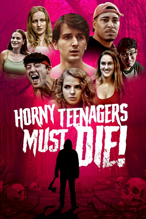 Horny Teenagers Must Die! - Movie Poster Horny Teenagers Must Die! - Movie Poster