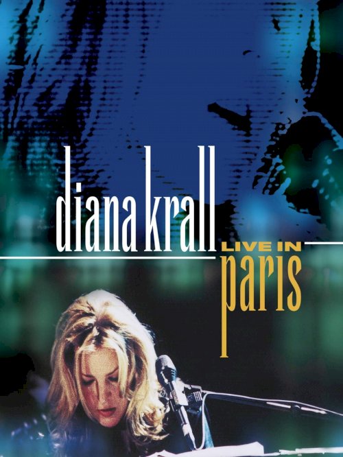 Diana Krall - Live in Paris - Movie Poster Diana Krall - Live in Paris - Movie Poster