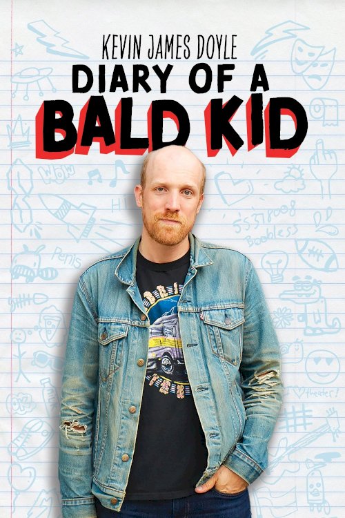 Kevin James Doyle: Diary of a Bald Kid - Movie Poster Kevin James Doyle: Diary of a Bald Kid - Movie Poster