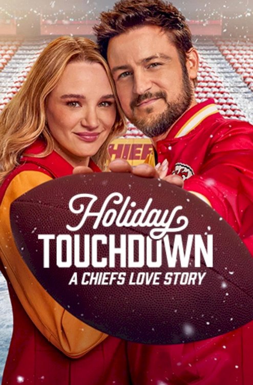 Holiday Touchdown: A Chiefs Love Story - Movie Poster Holiday Touchdown: A Chiefs Love Story - Movie Poster