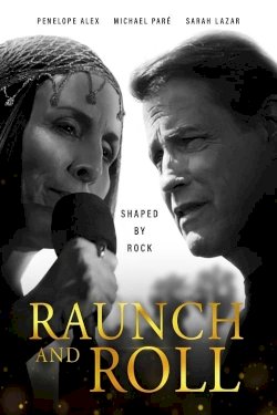Raunch and Roll - Movie Poster Raunch and Roll - Movie Poster