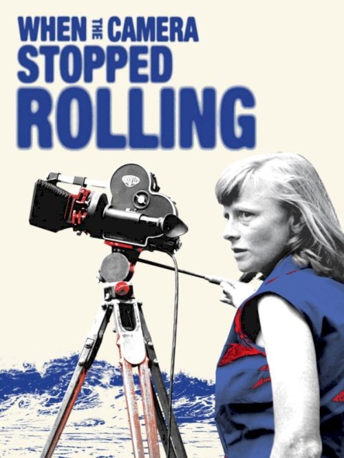 When the Camera Stopped Rolling - Movie Poster When the Camera Stopped Rolling - Movie Poster
