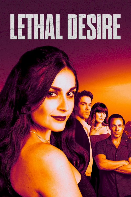Lethal Desire - Movie Poster Lethal Desire - Movie Poster