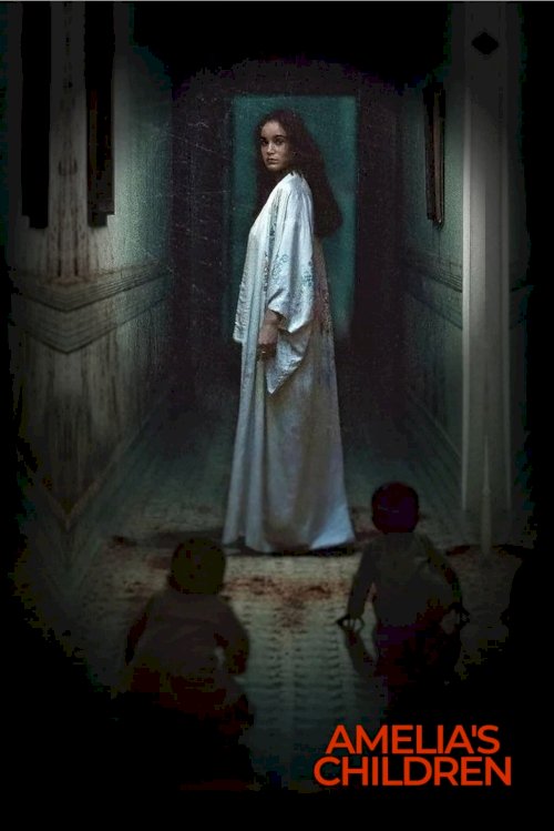 Amelia’s Children - Movie Poster Amelia’s Children - Movie Poster