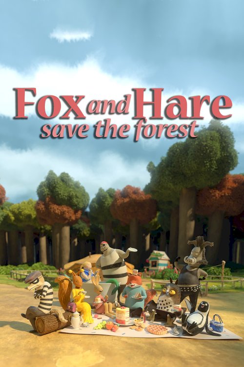 Fox and Hare Save the Forest - Movie Poster Fox and Hare Save the Forest - Movie Poster
