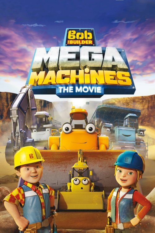 Bob the Builder: Mega Machines - The Movie - Movie Poster